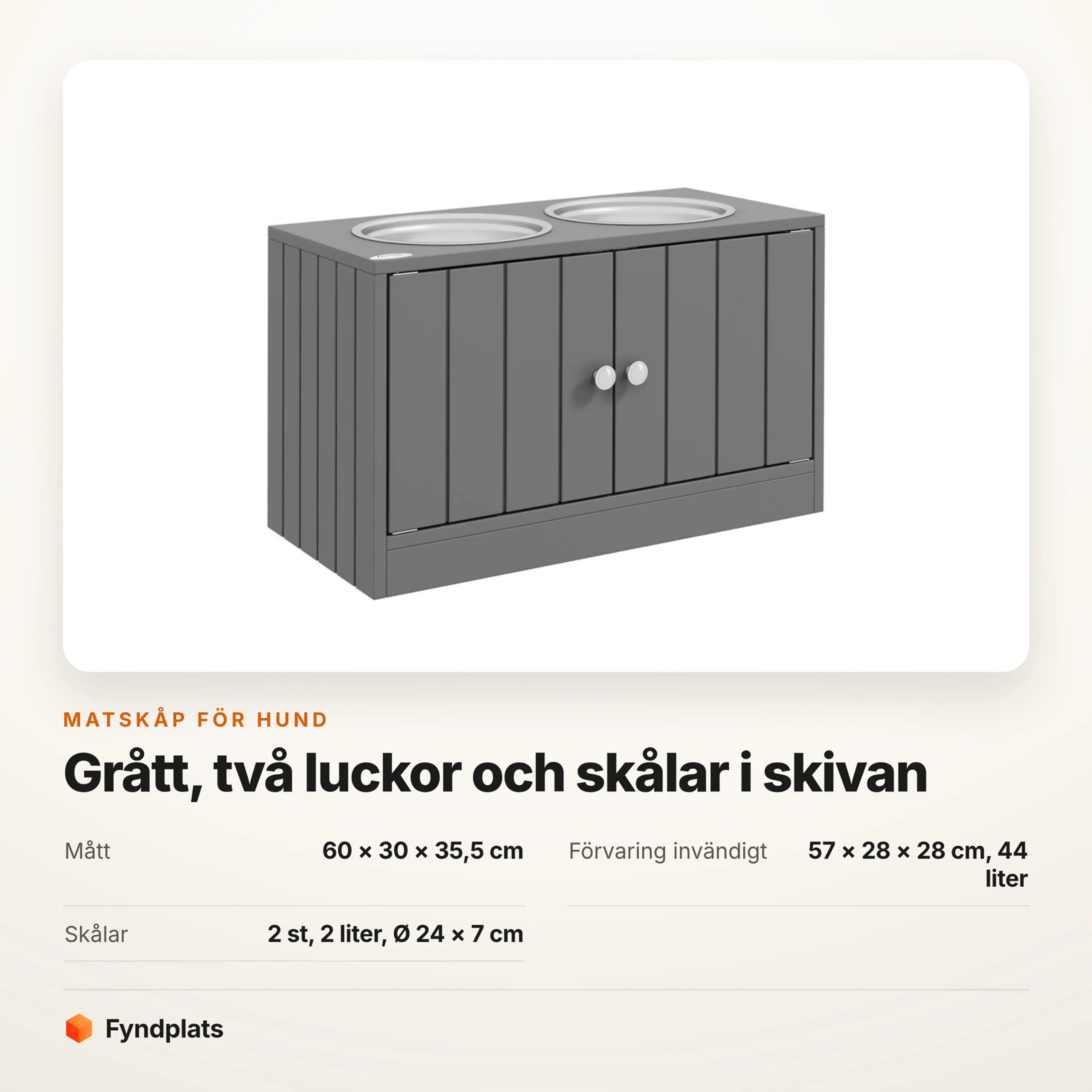 Faktakort: matskåp 60 × 30 × 35,5 cm med 44 liter förvaring och två skålar på 2 liter