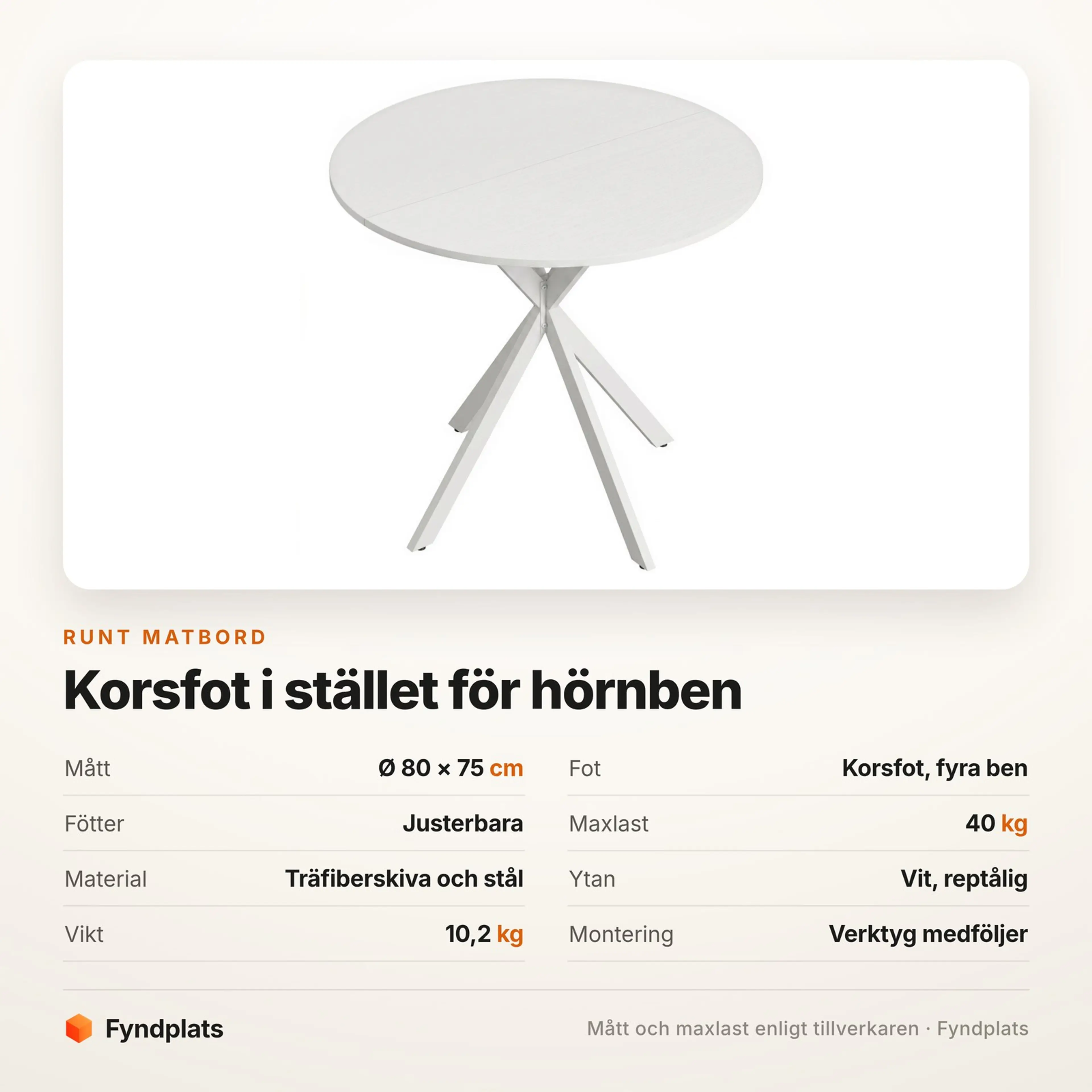 Spec-kort för matbordet: Ø 80 × 75 cm, korsfot i stål och 40 kg maxlast