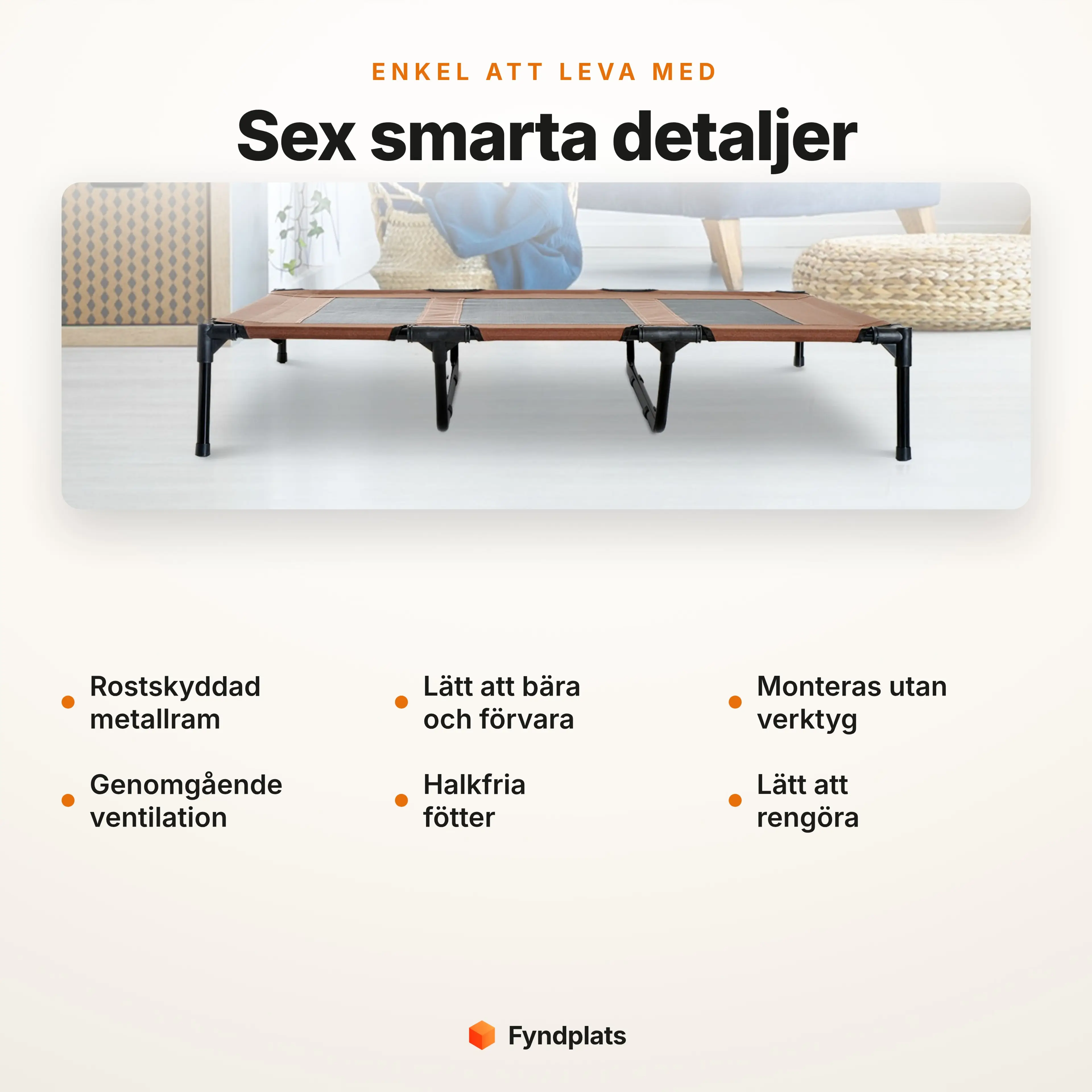 Sex egenskaper hos hundbädden: rostskyddad metallram, lätt att bära, monteras utan verktyg, ventilation, halkfria fötter och lätt att rengöra