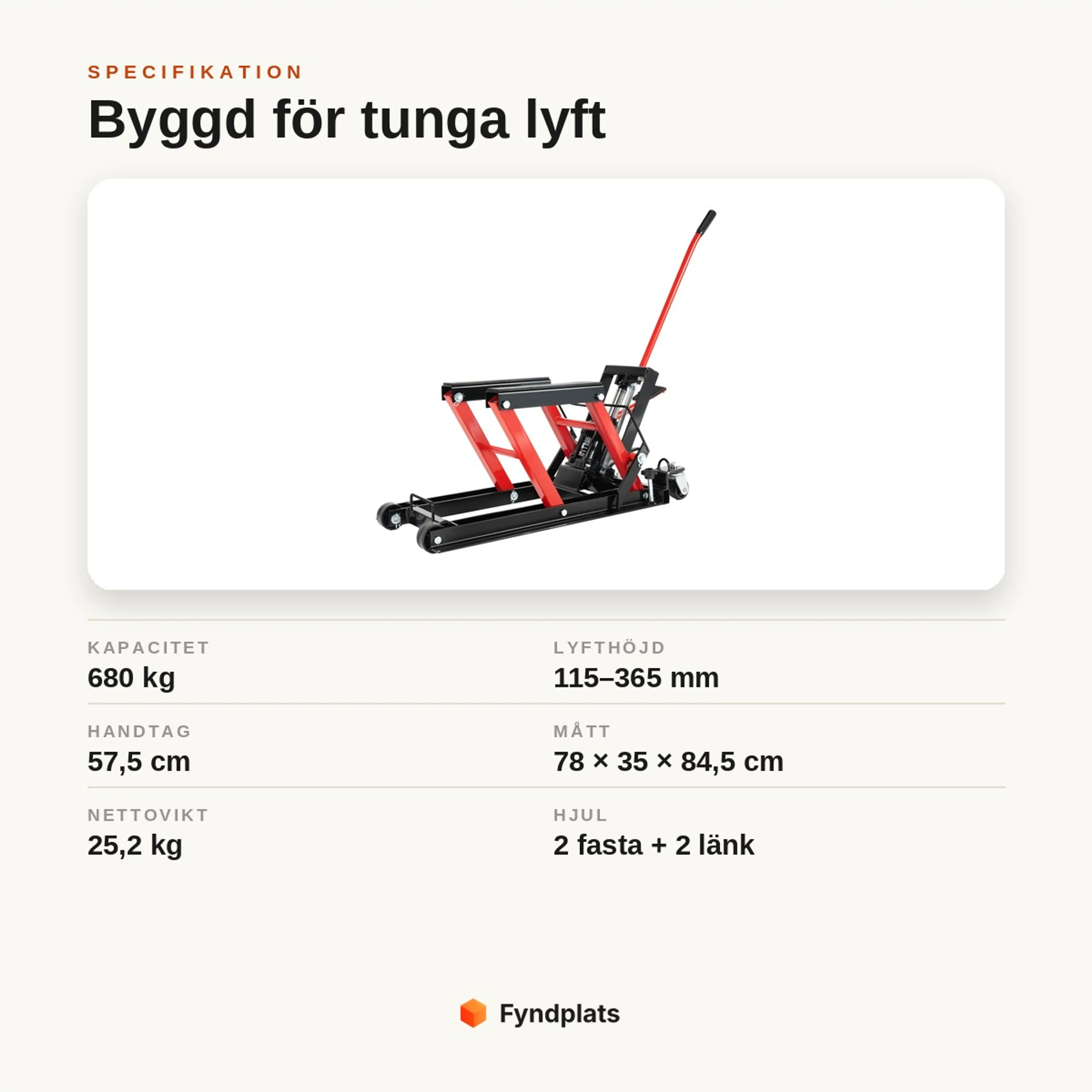 Specifikationer: motorcykellyft 680 kg, lyfthöjd 115–365 mm, mått 78 × 35 × 84,5 cm