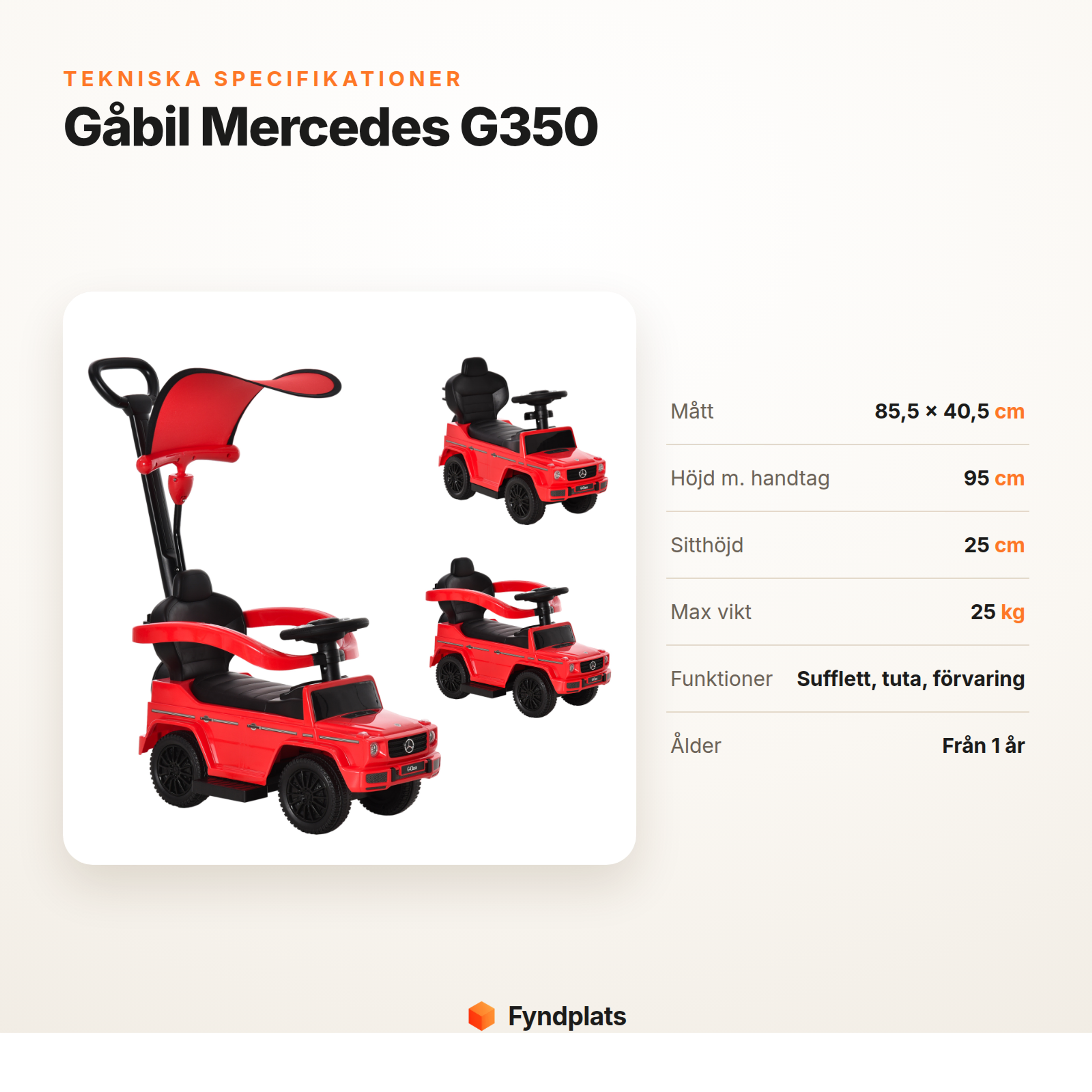Specifikationer för gåbil: 85,5 × 40,5 cm, sitthöjd 25 cm, max 25 kg, från 1 år
