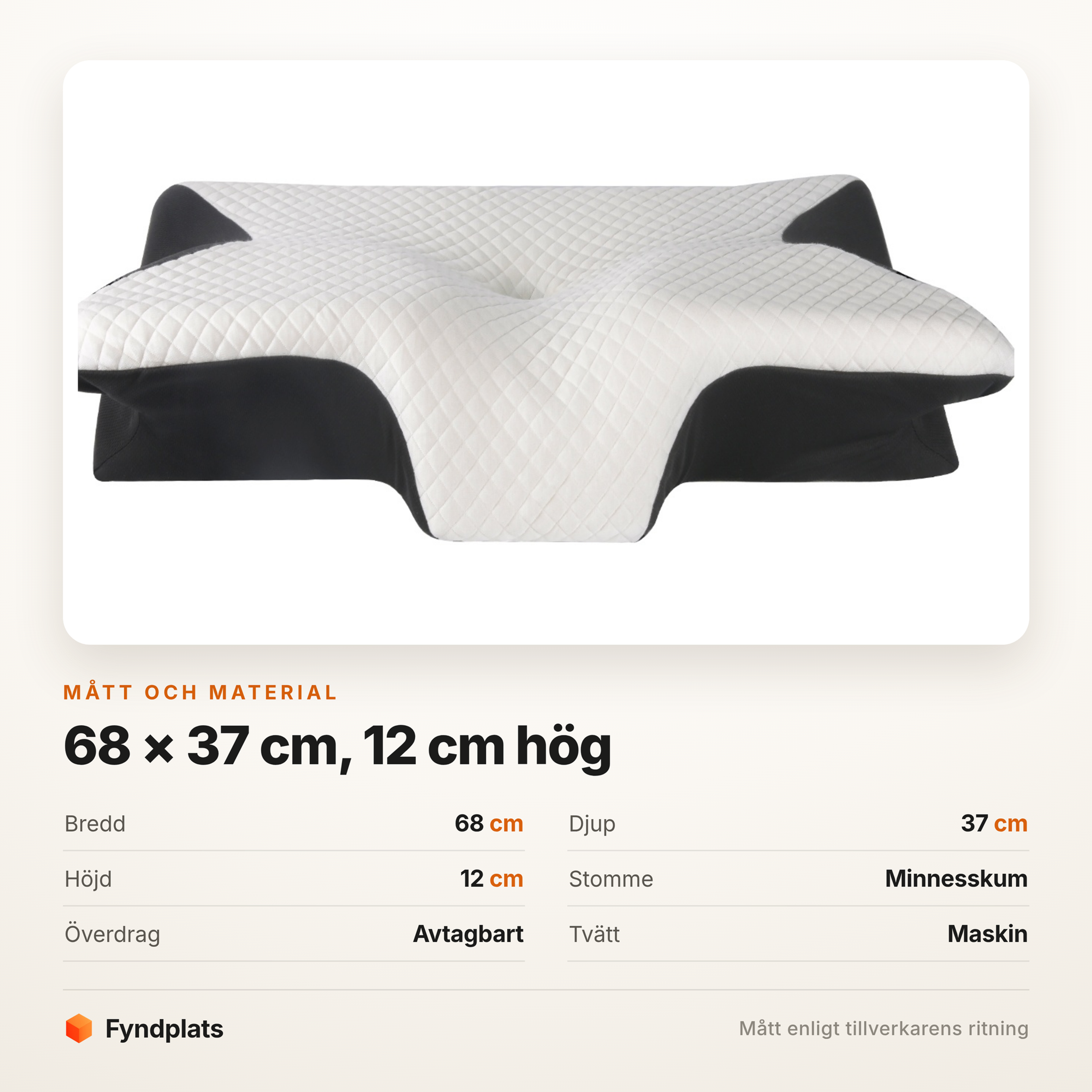 Mått 68 × 37 cm och 12 cm höjd, minnesskum med avtagbart överdrag