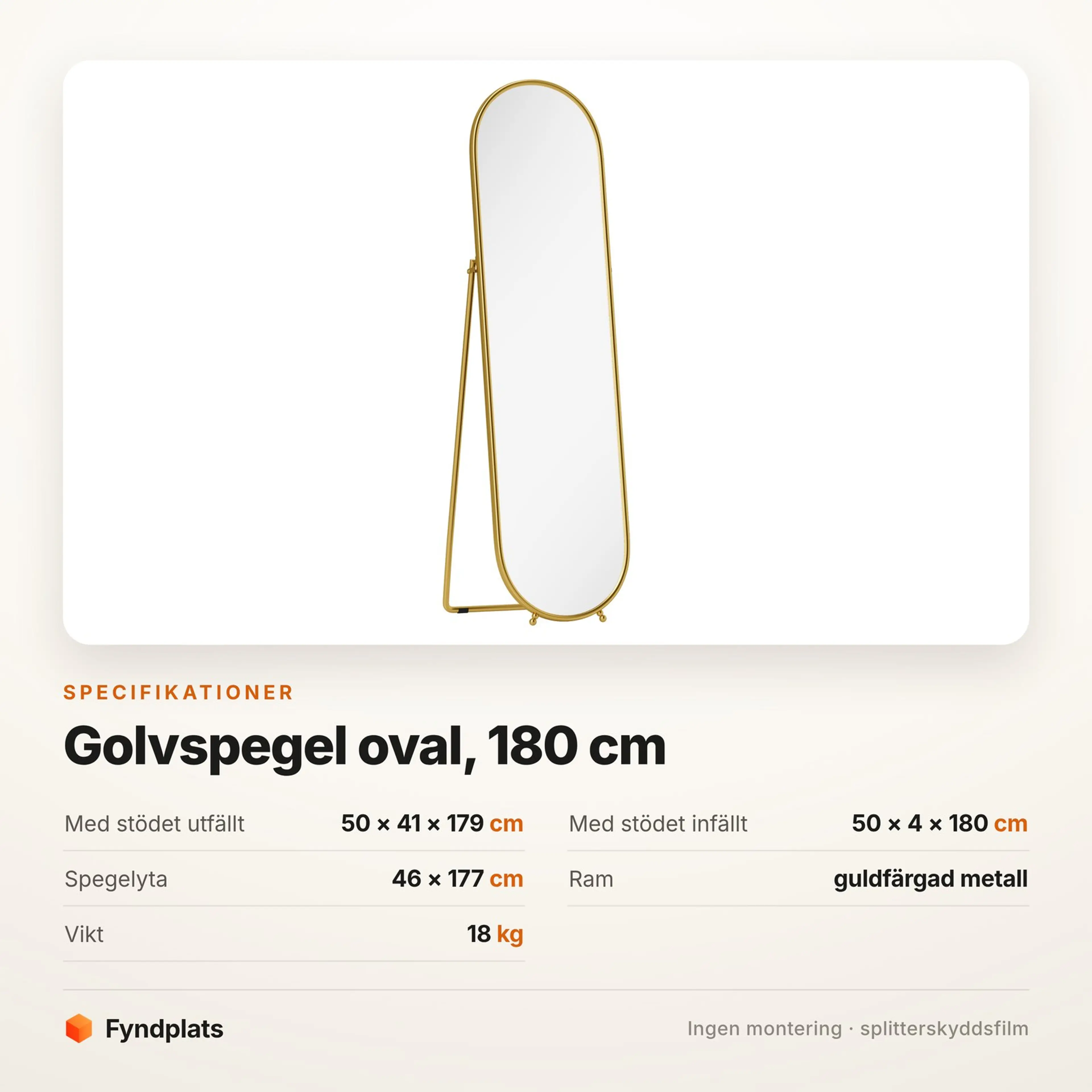 Specifikationskort för den ovala golvspegeln: 50 × 41 × 179 cm utfällt och spegelyta 46 × 177 cm