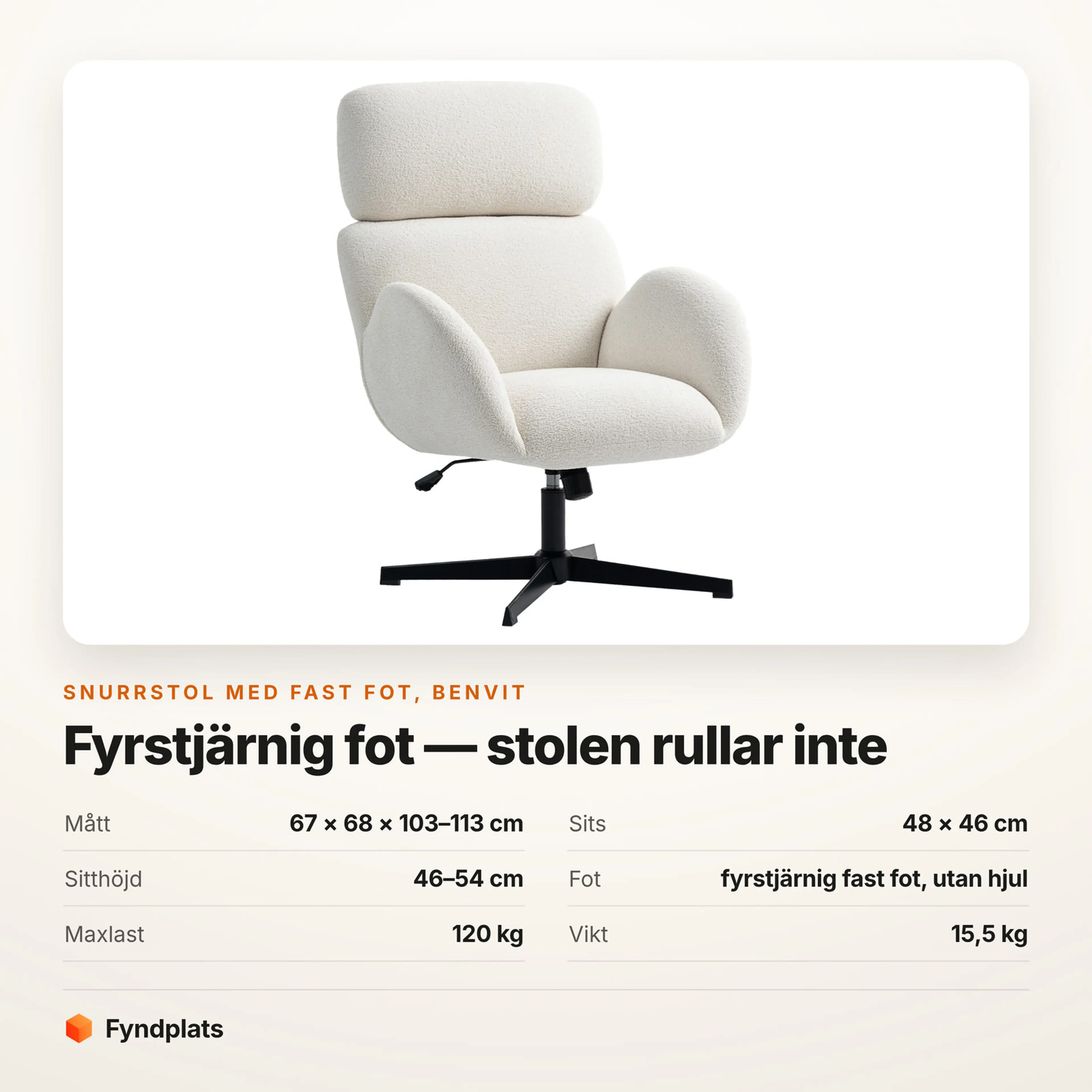 Snurrstol i benvit väv på fast fot utan hjul – Faktakort med mått, sits, sitthöjd, foten, maxlast och vikt