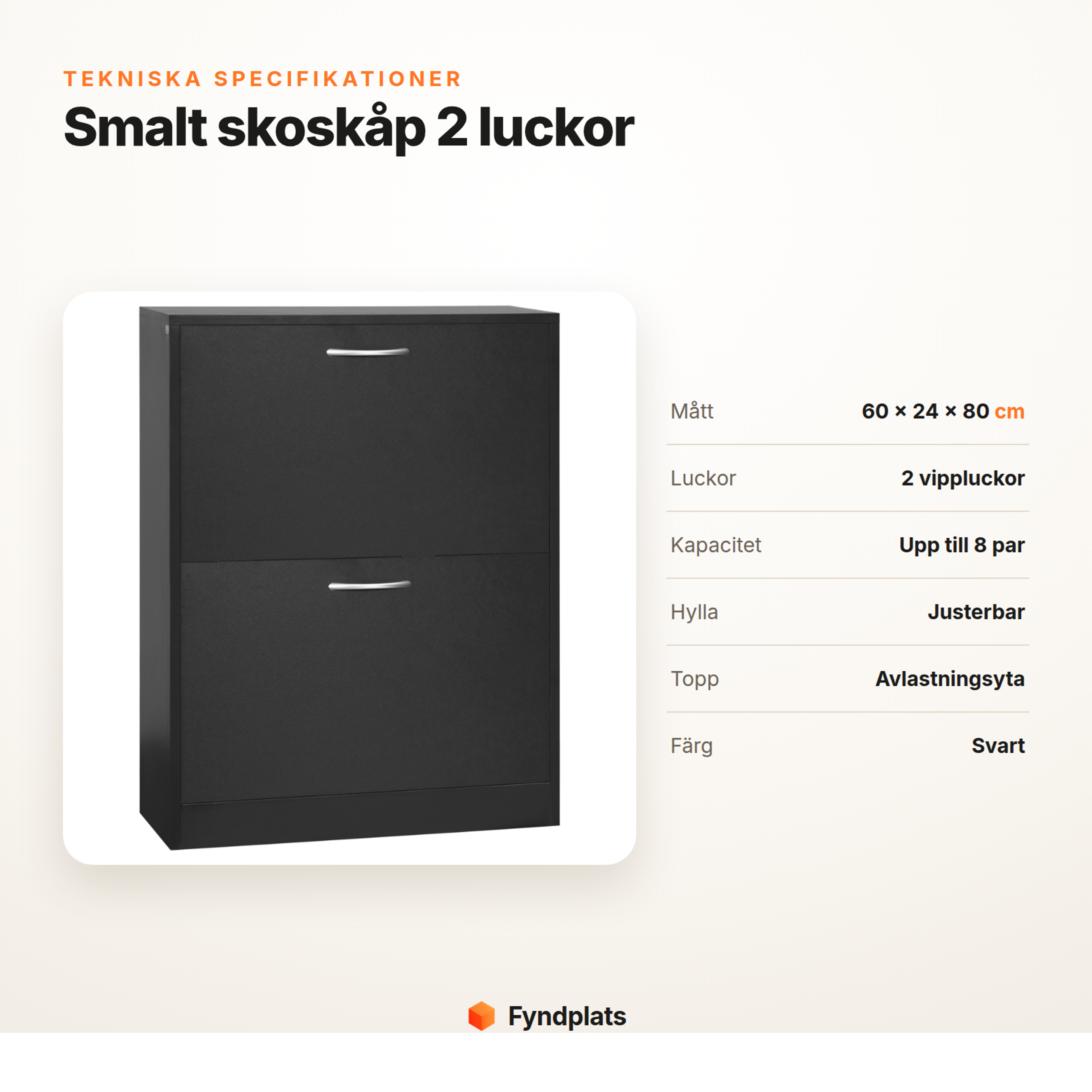 Specifikationer för skoskåp: 60 × 24 × 80 cm, två vippluckor, 8 par, justerbar hylla, svart