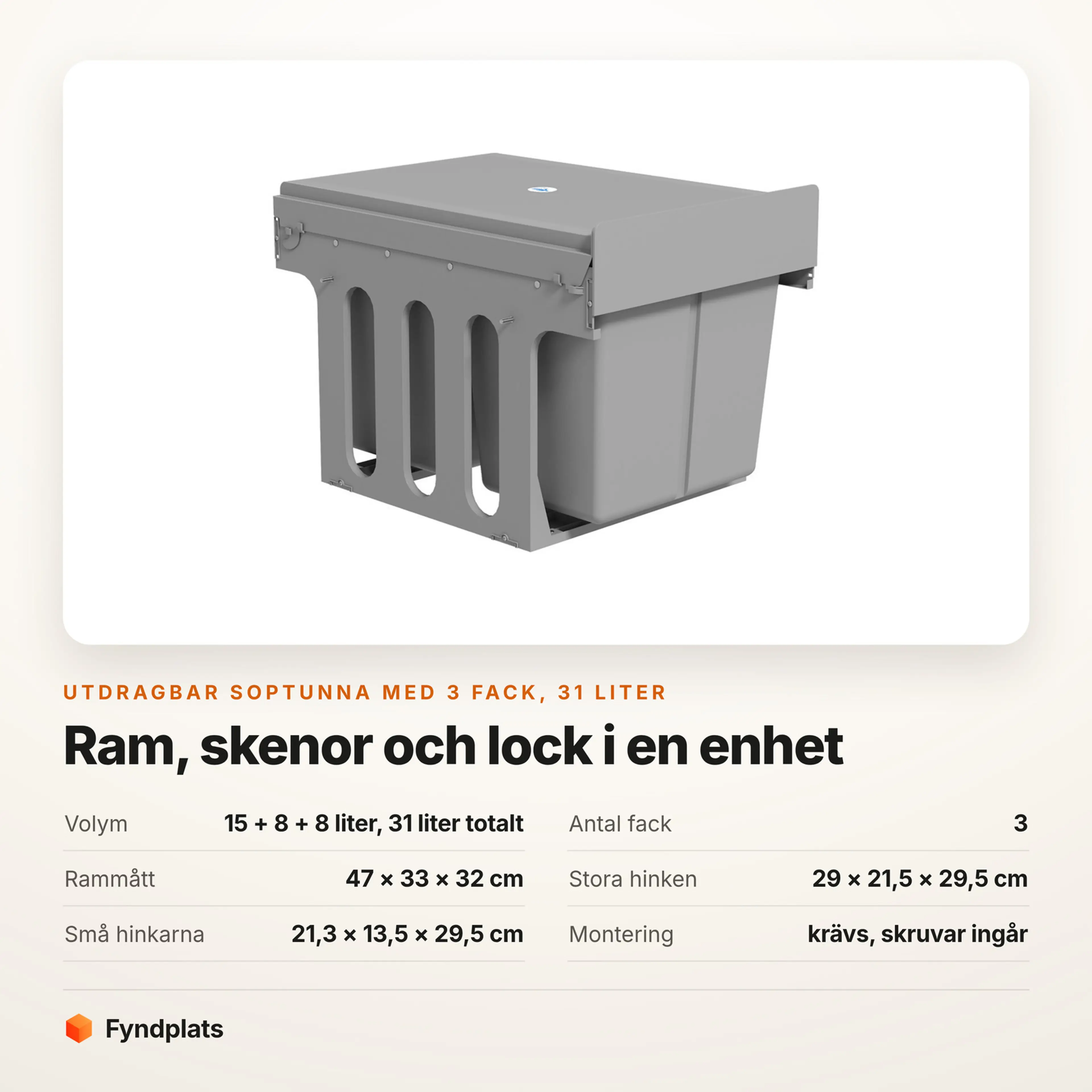 Faktakort: utdragbar soptunna med tre fack 31 liter, rammått och de tre hinkarnas mått