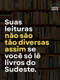 Você lê livros nacionais ou só sudestinos?