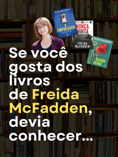 Se você gosta dos livros de Freida McFadden, devia conhecer essas duas autoras goianas.