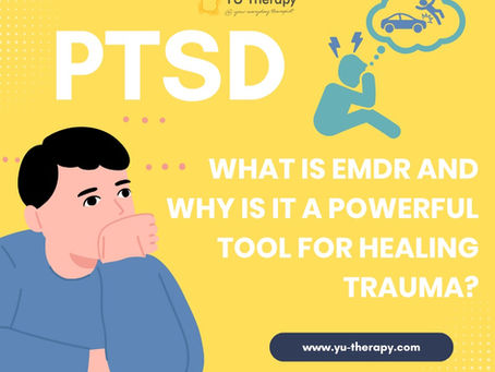 What Is EMDR and Why Is It a Powerful Tool for Healing Trauma?