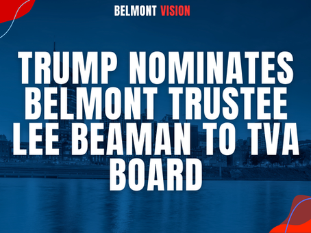 Trump Nominates Belmont Trustee Lee Beaman to TVA Board