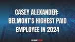 Casey Alexander: Belmont’s Highest Paid Employee In 2024 