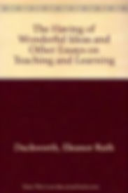 The Having of Wonderful Ideas - And Other Essays on Teaching and Learning