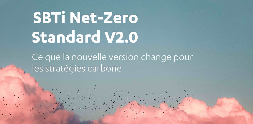 SBTi Corporate Net-Zero Standard V2.0 : un référentiel qui passe de l'ambition à l'execution