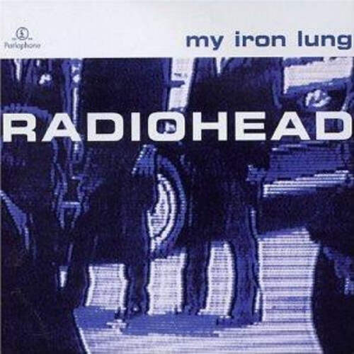 Radiohead - My Iron Lung