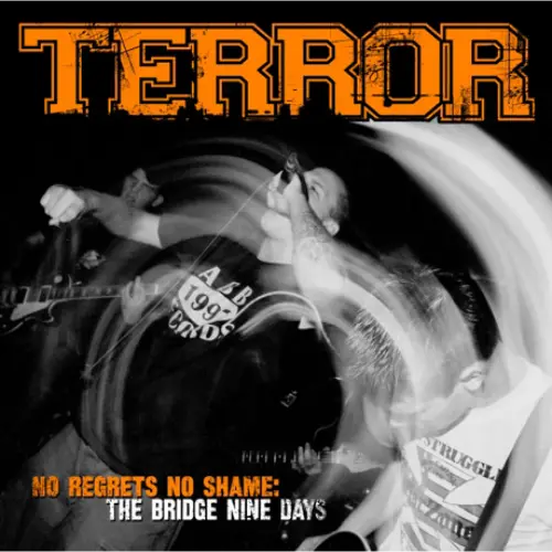 Terror - No Regrets No Shame: The Bridge Nine Days