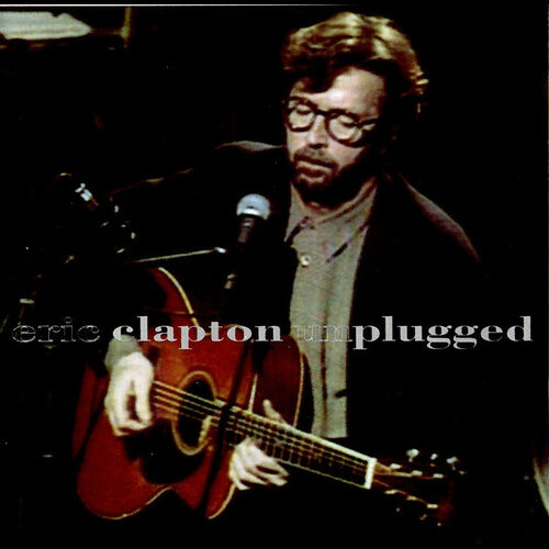 ERIC CLAPTON - UNPLUGGED