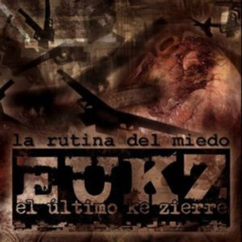 El Último Ke Zierre - La Rutina Del Miedo