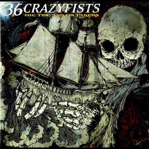 36 Crazyfists - The Tide And Its Takers