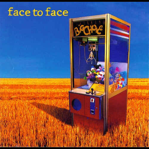 Face To Face - Big Choice