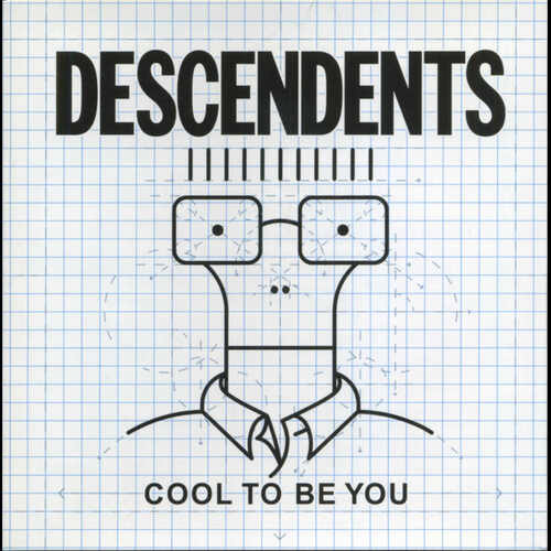 Descendents - Cool To Be You