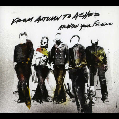 From Autumn to Ashes - Abandon Your Friends