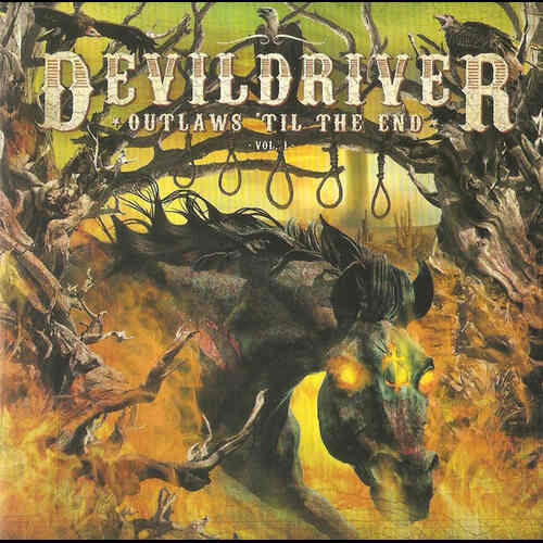 DevilDriver - Outlaws 'Til The End, Vol. 1
