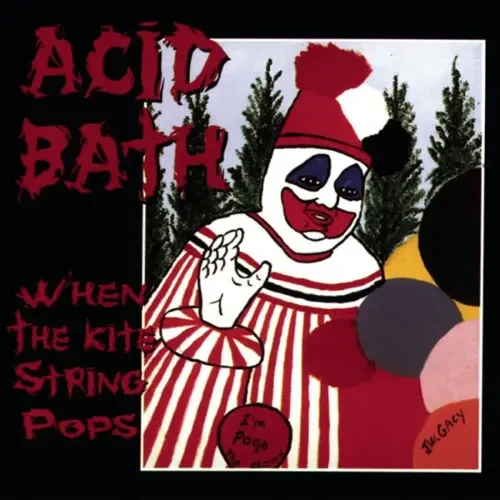Acid Bath – When The Kite String Pops - CD | Chincolarecords