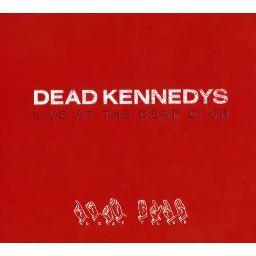 Dead Kennedys Live At The Deaf Club cd