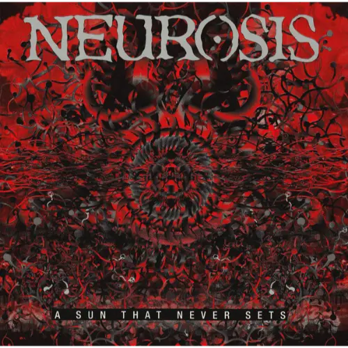 Neurosis - A Sun That Never Sets