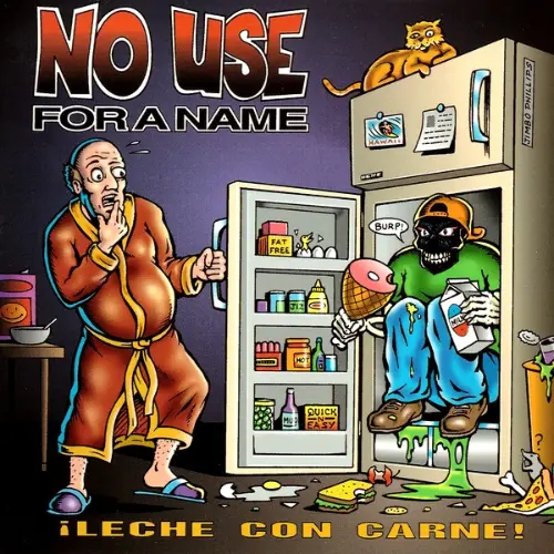 No Use For A Name - ¡Leche Con Carne!