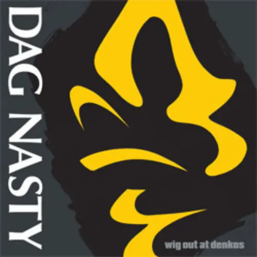 Dag Nasty - Wig Out At Denkos