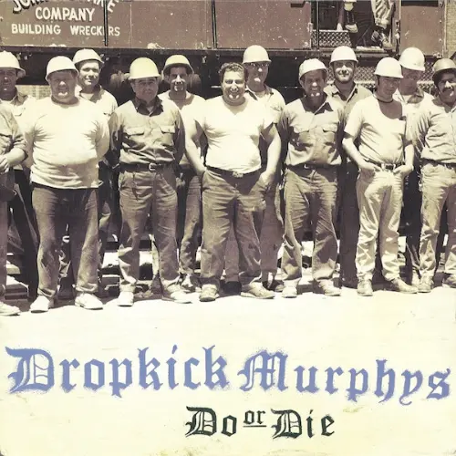 Dropkick Murphys - Do Or Die
