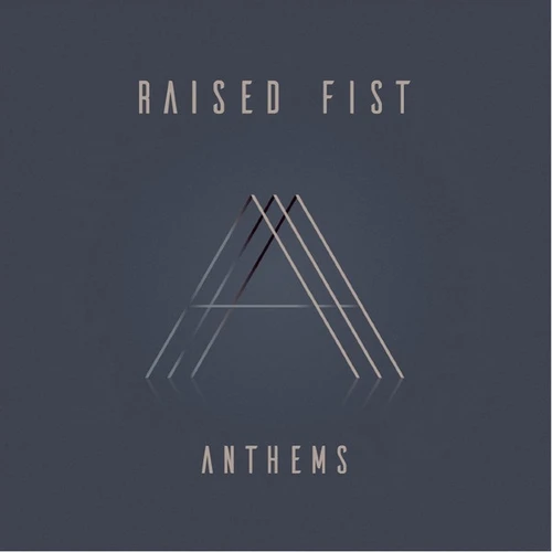 Raised Fist - Anthems