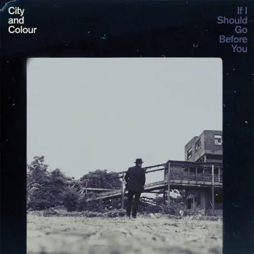 City And Colour - If I Should Go Before You - Vinilo Doble