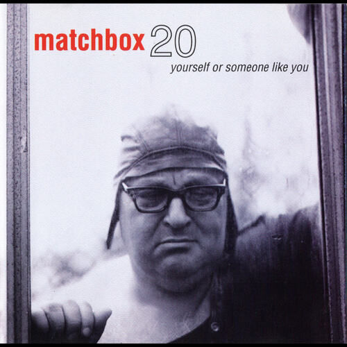 Matchbox 20 Yourself Or Someone Like You cd