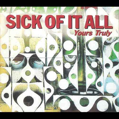 Sick Of It All - Yours Truly