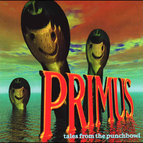 Primus - Tales From The Punchbowl