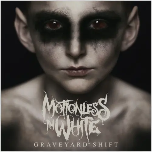 Motionless In White - Graveyard Shift