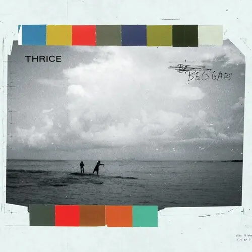 Thrice - Beggars (Color)