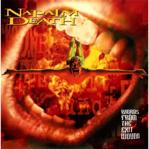 Napalm Death - Words From The Exit Wound