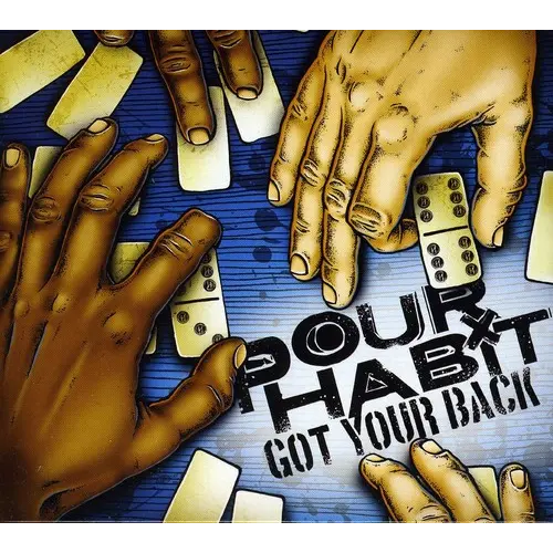 Pour Habit - Got Your Back