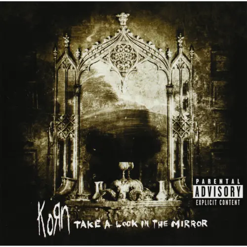 Korn - Take A Look In The Mirror