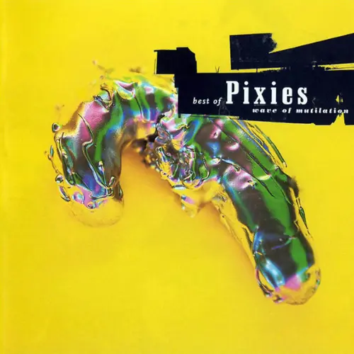 Pixies - Best Of Pixies (Wave Of Mutilation)