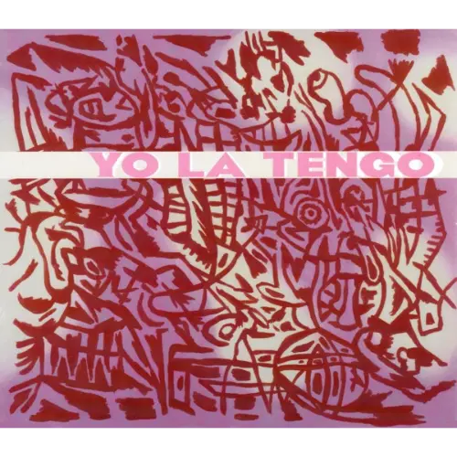 Yo La Tengo - I Am Not Afraid Of You And I Will Beat Your Ass