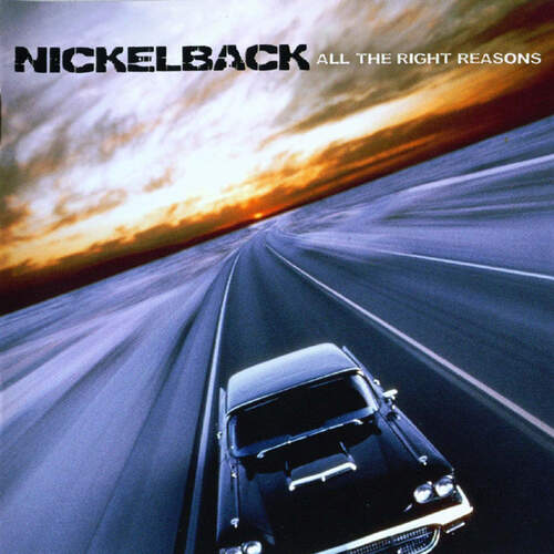 Nickelback - All The Right Reasons