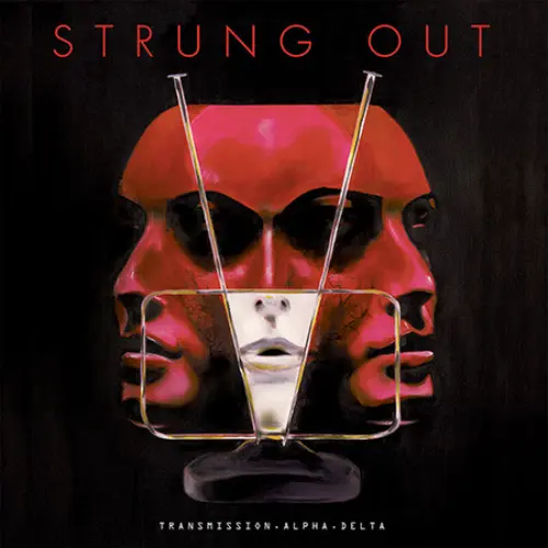 Strung Out - Transmission.Alpha.Delta