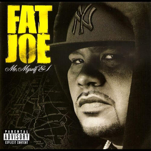 Fat Joe - Me, Myself & I
