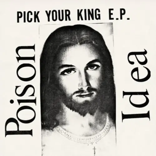 Poison Idea - Pick Your King E.P. (White)