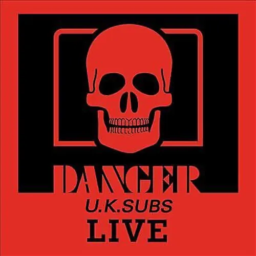 U.K. Subs - Danger (U.K. Subs Live)