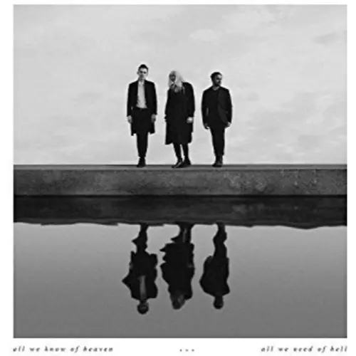 PVRIS - All We Know Of Heaven, All We Need Of Hell